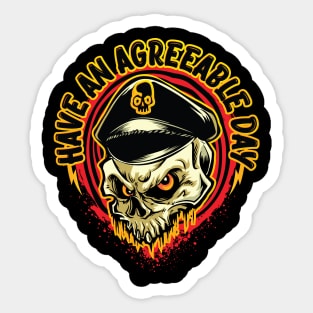 Have a agreeable Day - Biker-type Skull's Ominous Grin Sticker